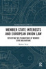 Member State Interests And European Union Law: Revisiting The Foundations Of Member State Obligations (Routledge Research In Eu Law)