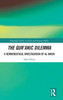 The QurAnic Dilemma: A Hermeneutical Investigation Of Al-Khidr (Routledge Studies In Islam And Human Rights)