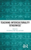 Teaching Interculturality 'Otherwise' (New Perspectives On Teaching Interculturality)