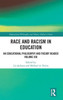 Race And Racism In Education (Educational Philosophy And Theory: EditorS Choice)