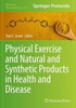 Physical Exercise And Natural And Synthetic Products In Health And Disease (Methods In Molecular Biology)