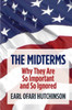 The Midterms Why They Are So Important And So Ignored