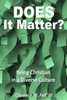 Does It Matter?: Being Christian In A Diverse Culture