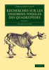 Recherches Sur Les Ossemens Fossiles Des Quadrupèdes (Cambridge Library Collection - Earth Science) (Volume 2)
