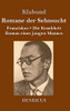 Romane der Sehnsucht: Franziskus / Die Krankheit / Roman eines jungen Mannes (German Edition)