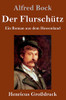 Der Flurschütz (Großdruck): Ein Roman aus dem Hessenland (German Edition)
