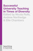 Successful University Teaching In Times Of Diversity (Teaching And Learning, 9)