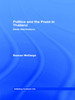 Politics And The Press In Thailand (Rethinking Southeast Asia)