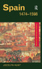 Spain 1474-1598 (Questions And Analysis In History)