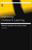 Improving Children's Learning: Effective Teaching In The Primary School (Educational Management Series)