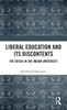 Liberal Education And Its Discontents: The Crisis In The Indian University