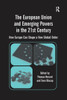 The European Union And Emerging Powers In The 21St Century