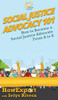 Social Justice Advocacy 101: How to Become a Social Justice Advocate From A to Z