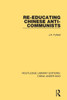 Re-Educating Chinese Anti-Communists (Routledge Library Editions: China Under Mao)