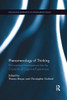 Phenomenology Of Thinking: Philosophical Investigations Into The Character Of Cognitive Experiences (Routledge Research In Phenomenology)