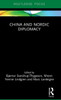 China And Nordic Diplomacy (Asian Security Studies)