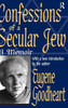 Confessions Of A Secular Jew: A Memoir