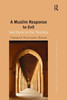 A Muslim Response To Evil (Contemporary Thought In The Islamic World)