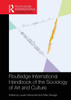 Routledge International Handbook Of The Sociology Of Art And Culture (Routledge International Handbooks)