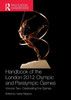 Handbook Of The London 2012 Olympic And Paralympic Games: Volume Two: Celebrating The Games