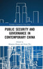 Public Security And Governance In Contemporary China (Routledge Contemporary China Series)