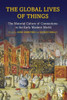 Global Lives Of Things : The Material Culture Of Connections In The Early Modern World