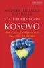 State-Building in Kosovo: Democracy, Corruption and the EU in the Balkans