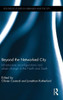 Beyond The Networked City: Infrastructure Reconfigurations And Urban Change In The North And South (Routledge Studies In Urbanism And The City)