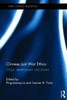 Chinese Just War Ethics: Origin, Development, And Dissent (War, Conflict And Ethics)