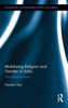 Mobilizing Religion And Gender In India: The Role Of Activism (Routledge Contemporary South Asia Series)