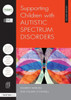 Supporting Children With Autistic Spectrum Disorders (Nasen Spotlight)