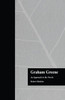 Graham Greene: An Approach To The Novels (Garland Reference Library Of The Humanities)