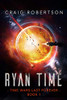 Ryan Time: Ryanverse Book 19 (Time Wars Last Forever)