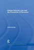 Human Security, Law And The Prevention Of Terrorism (Routledge Advances In International Relations And Global Politics)