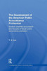 The Development Of The American Public Accounting Profession: Scottish Chartered Accountants And The Early American Public Accountancy Profession (Routledge New Works In Accounting History)