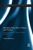 Monetary Policy Rule In Theory And Practice (Routledge International Studies In Money And Banking)