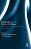 Building Security In Post-Conflict States: The Domestic Consequences Of Security Sector Reform