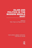 Islam And Politics In The Modern Middle East (Rle Politics Of Islam) (Routledge Library Editions: Politics Of Islam)