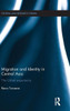 Migration And Identity In Central Asia: The Uzbek Experience (Central Asia Research Forum)