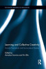 Learning And Collective Creativity (Routledge Research In Education)