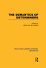 The Semantics Of Determiners (Rle Linguistics B: Grammar) (Routledge Library Editions: Linguistics)