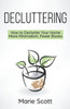 Decluttering (How To Declutter Your Home More Minimal)