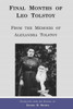 Final Months Of Leo Tolstoy: From The Memoirs Of Alexandra Tolstoy