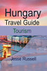 Hungary Travel Guide: Tourism