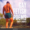 Gay Fetish Poems: Footy Shorts