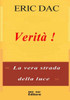 Verità !: La Vera Strada Della Luce (Italian Edition)
