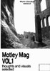 Motley Mag Vol.1: Thoughts And Visuals Selected