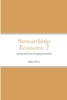 Stewardship Economy 2: Valuing Land And Managing Transition