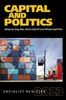 Capital And Politics: Socialist Register 2023 (The Socialist Register)