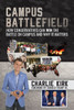 Campus Battlefield: How Conservatives Can Win The Battle On Campus And Why It Matters